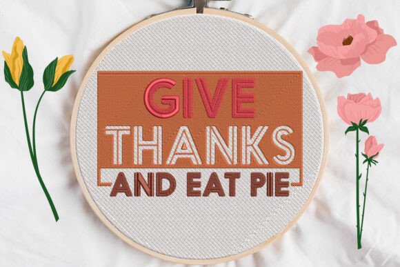 Give Thanks and Eat Pie Embroidery Review